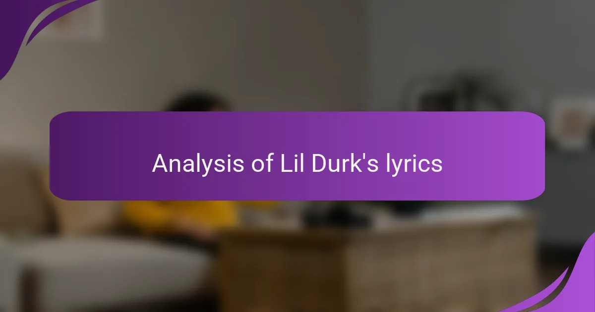 Analysis of Lil Durk's lyrics