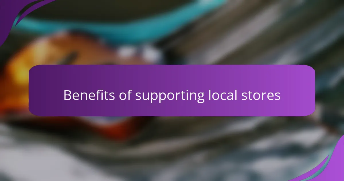 Benefits of supporting local stores