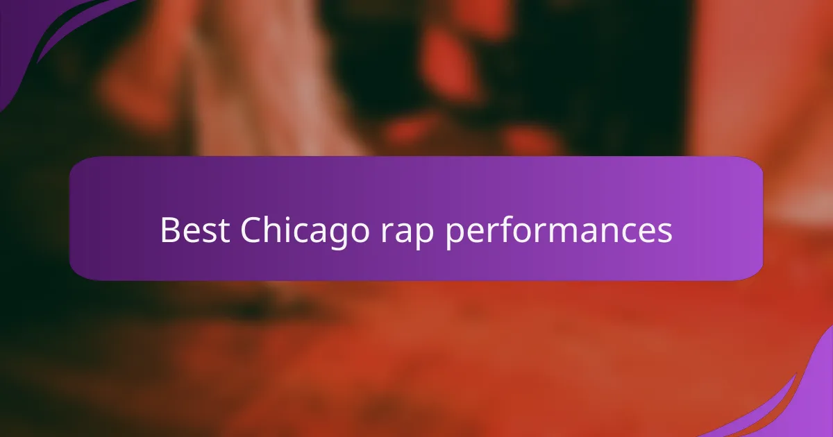 Best Chicago rap performances
