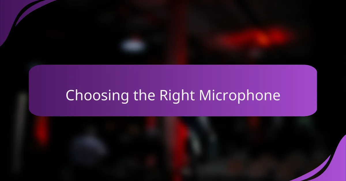 Choosing the Right Microphone