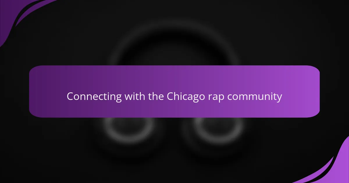 Connecting with the Chicago rap community