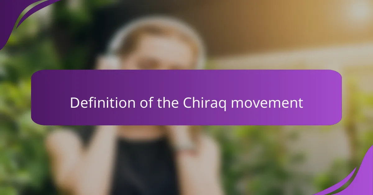 Definition of the Chiraq movement