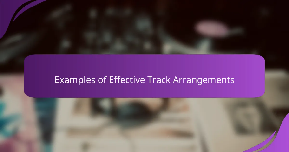 Examples of Effective Track Arrangements