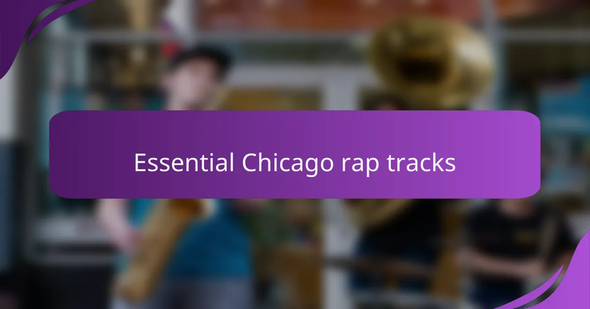 Essential Chicago rap tracks