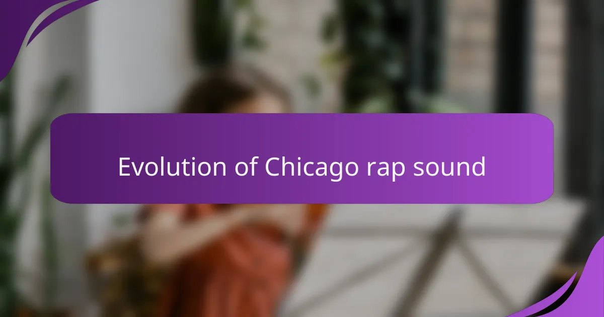 Evolution of Chicago rap sound