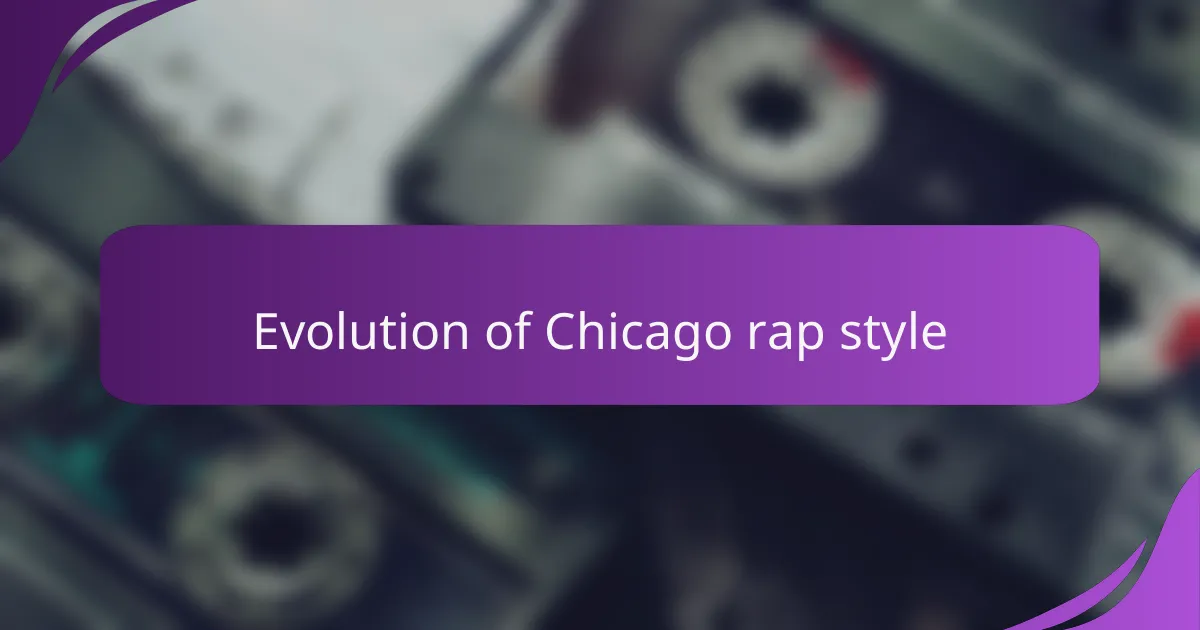 Evolution of Chicago rap style