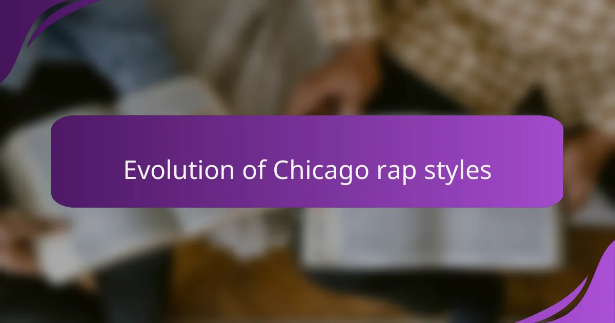 Evolution of Chicago rap styles