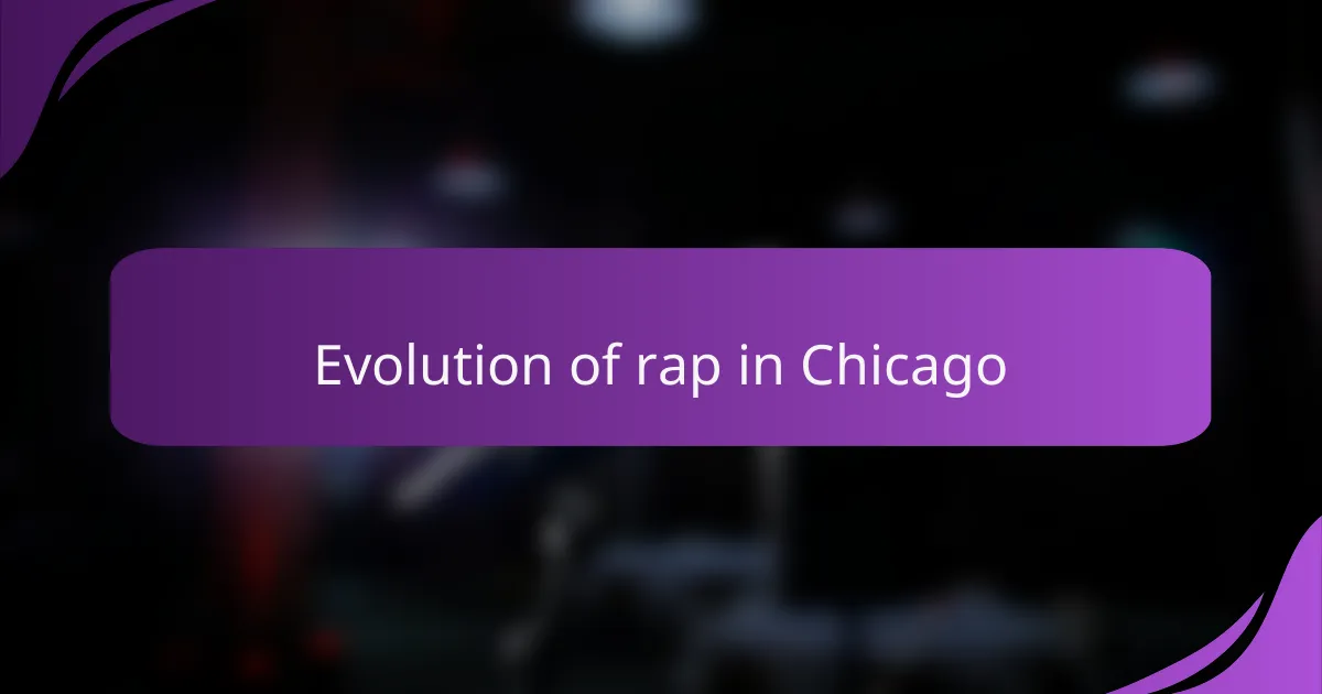 Evolution of rap in Chicago