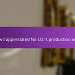 How I appreciated No I.D.’s production work