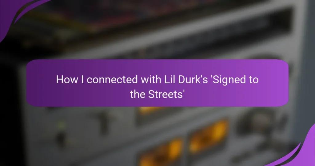 How I connected with Lil Durk’s ‘Signed to the Streets’