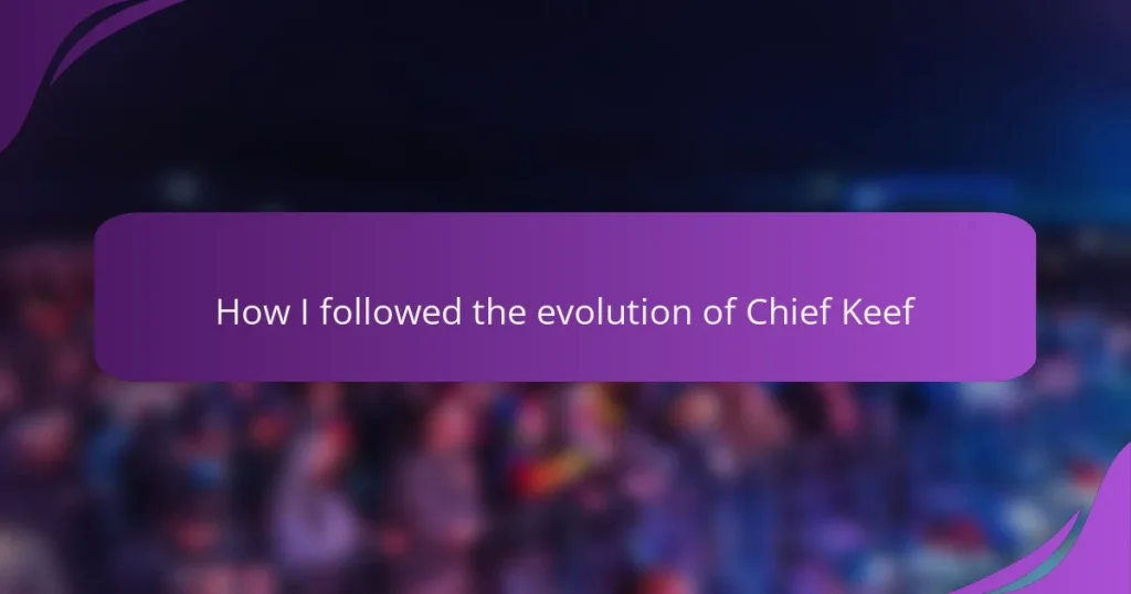 How I followed the evolution of Chief Keef