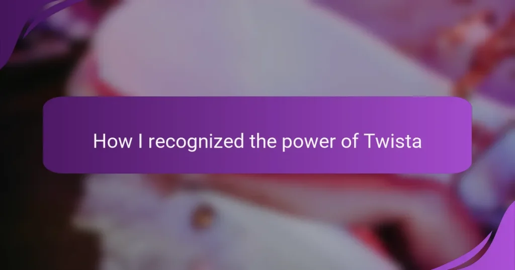 How I recognized the power of Twista