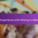 My Experience with Mixing in Ableton