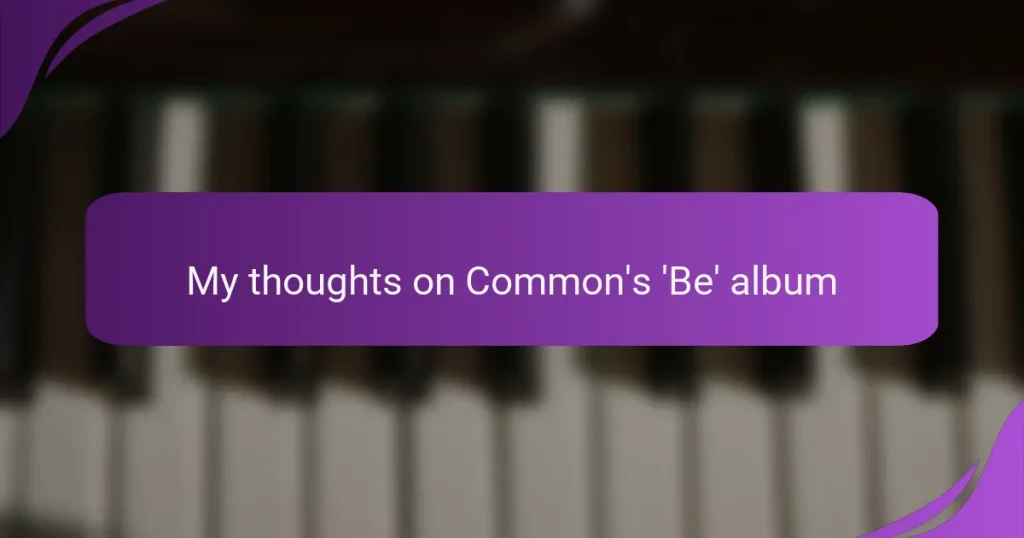 My thoughts on Common’s ‘Be’ album