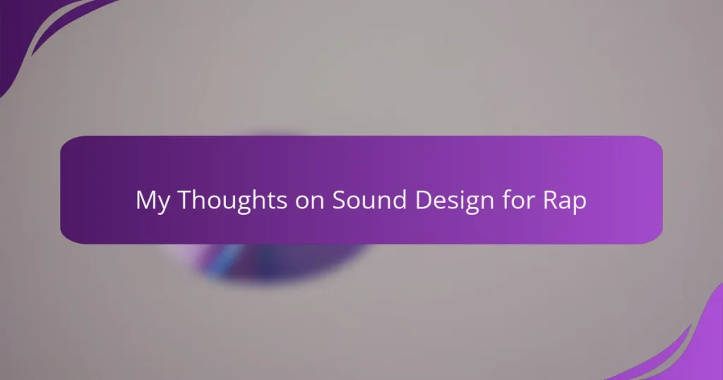 My Thoughts on Sound Design for Rap