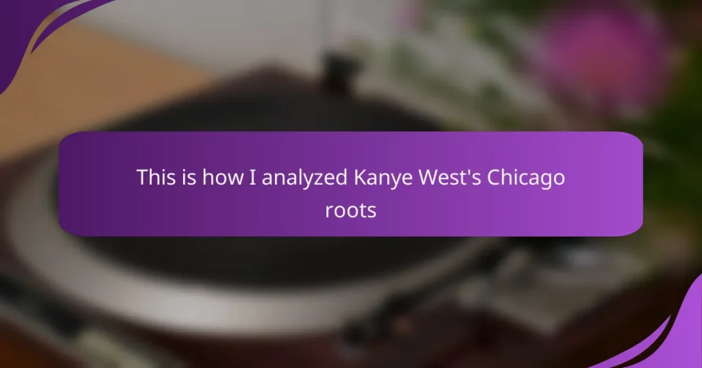 This is how I analyzed Kanye West’s Chicago roots