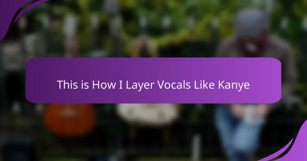 This is How I Layer Vocals Like Kanye