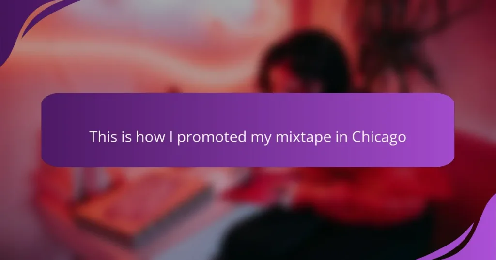This is how I promoted my mixtape in Chicago