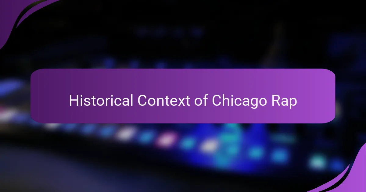 Historical Context of Chicago Rap