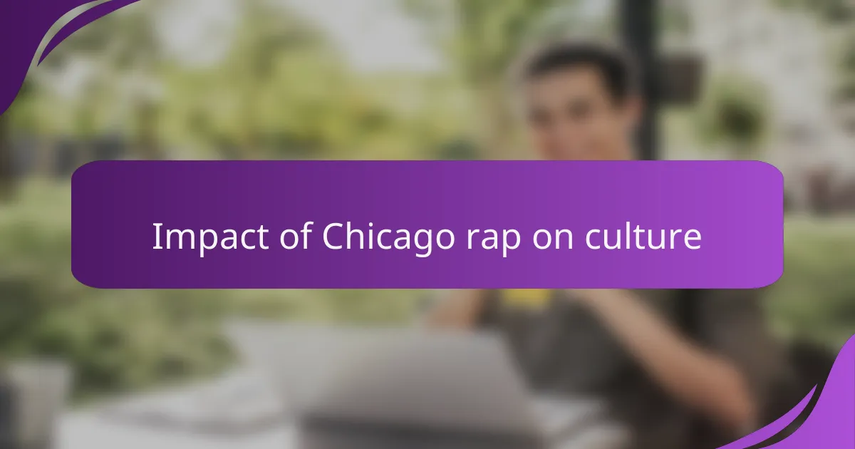 Impact of Chicago rap on culture