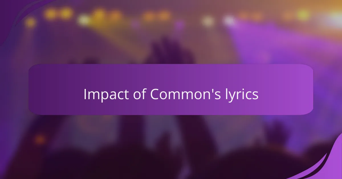 Impact of Common's lyrics