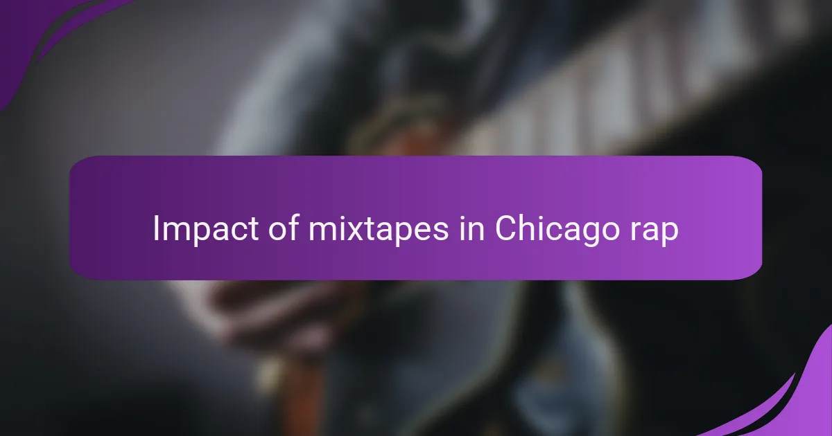 Impact of mixtapes in Chicago rap