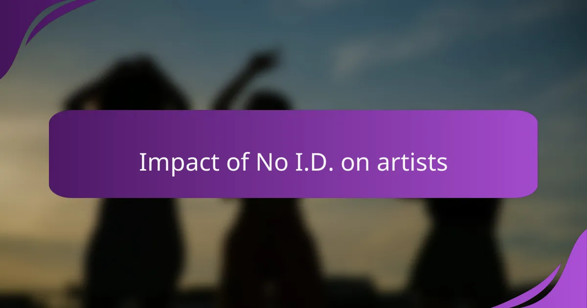 Impact of No I.D. on artists