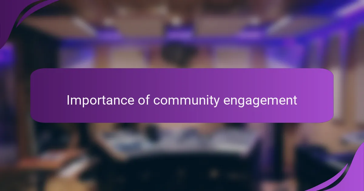 Importance of community engagement