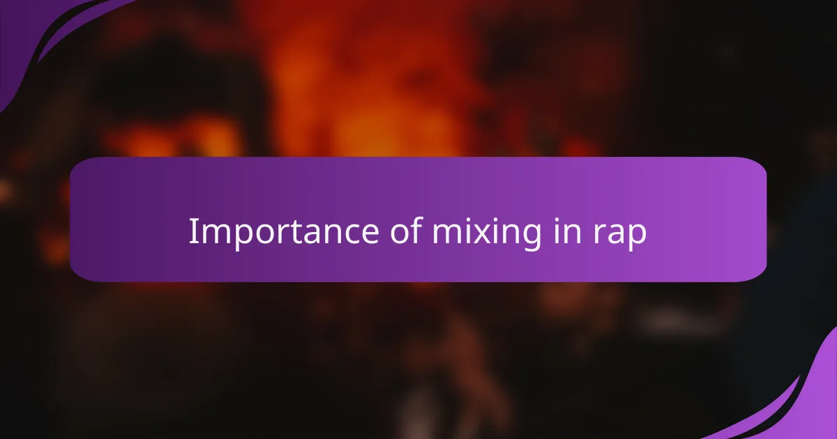 Importance of mixing in rap