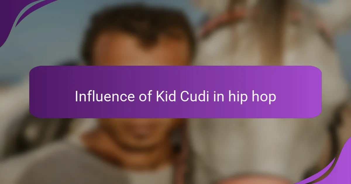 Influence of Kid Cudi in hip hop