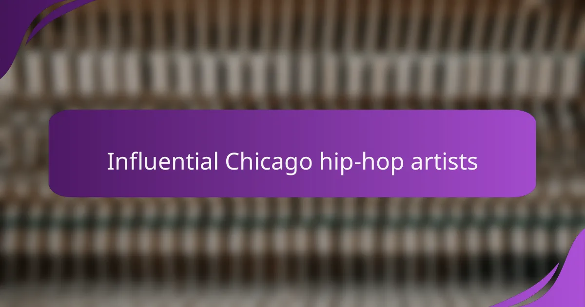 Influential Chicago hip-hop artists