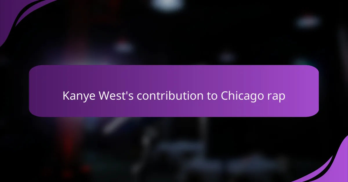 Kanye West's contribution to Chicago rap