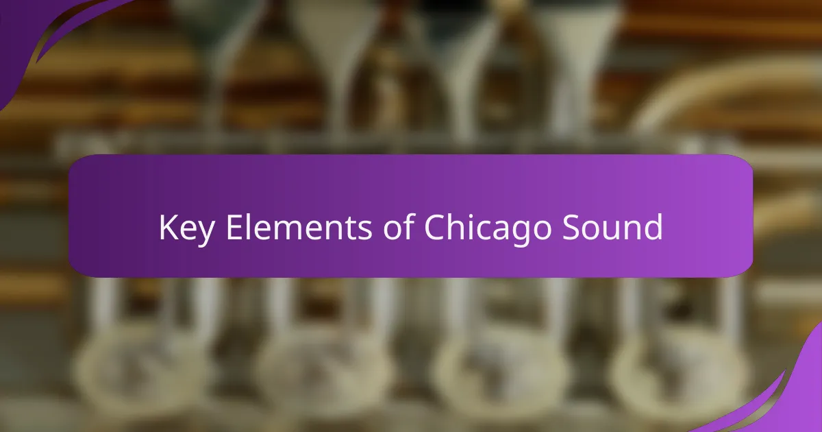 Key Elements of Chicago Sound
