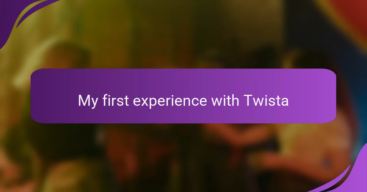 My first experience with Twista