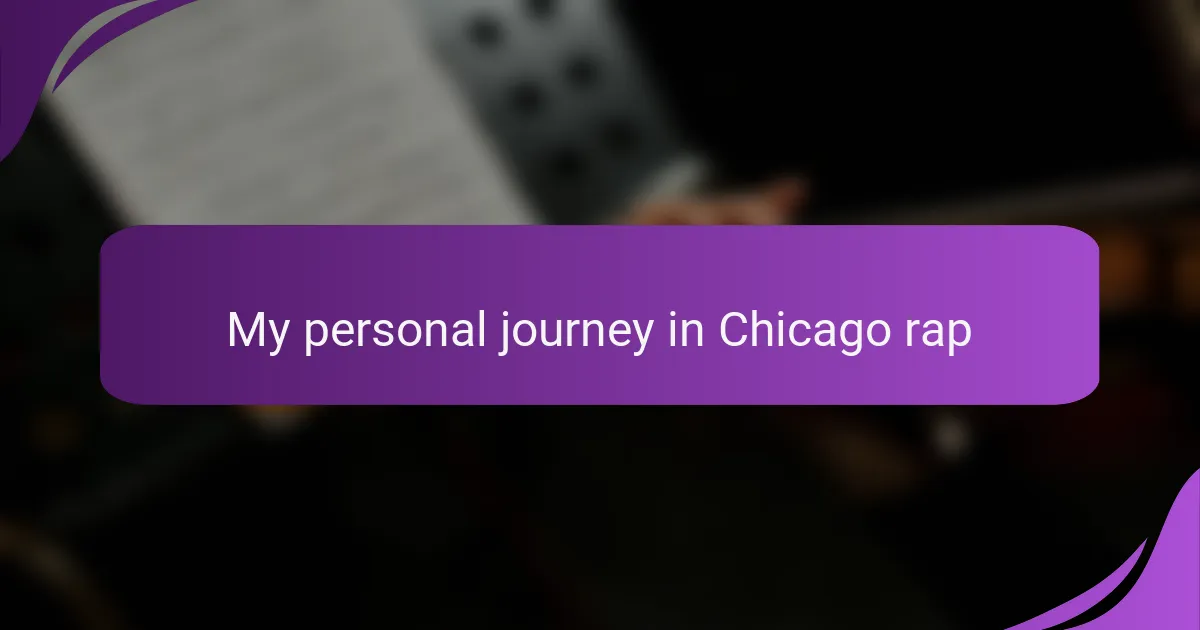 My personal journey in Chicago rap