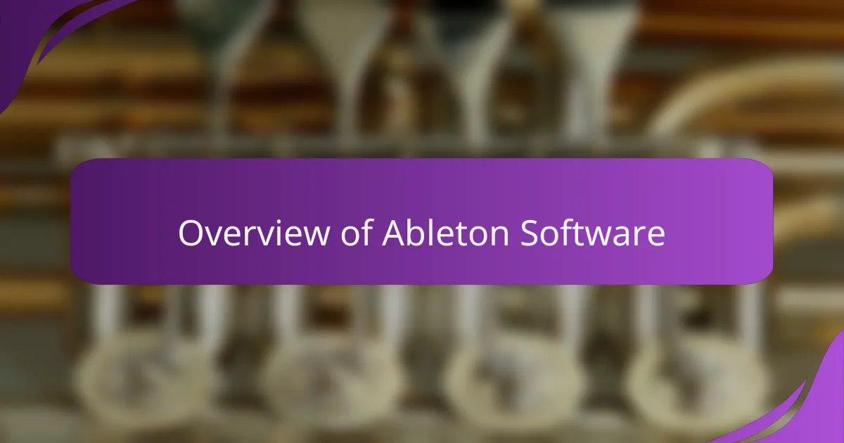 Overview of Ableton Software