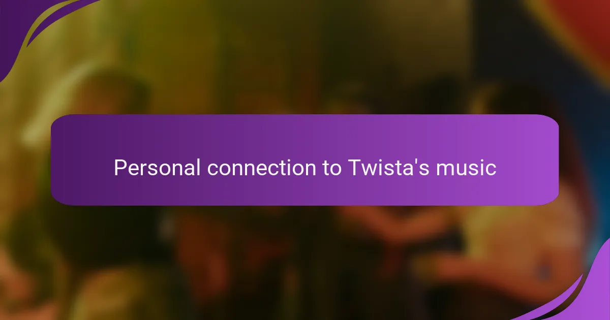 Personal connection to Twista's music