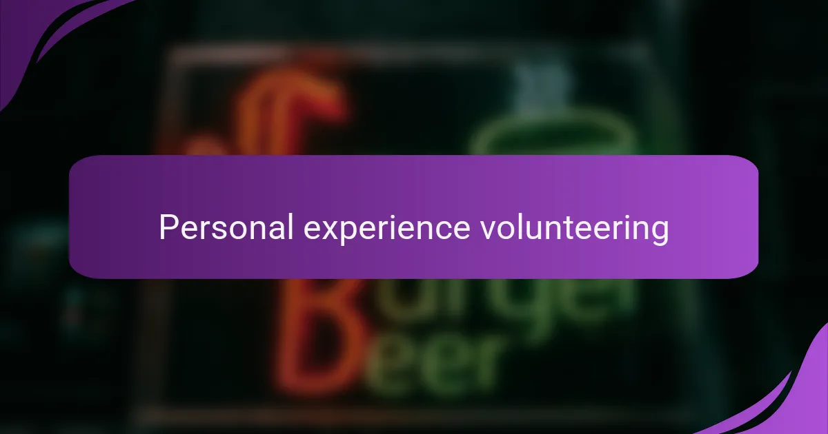 Personal experience volunteering