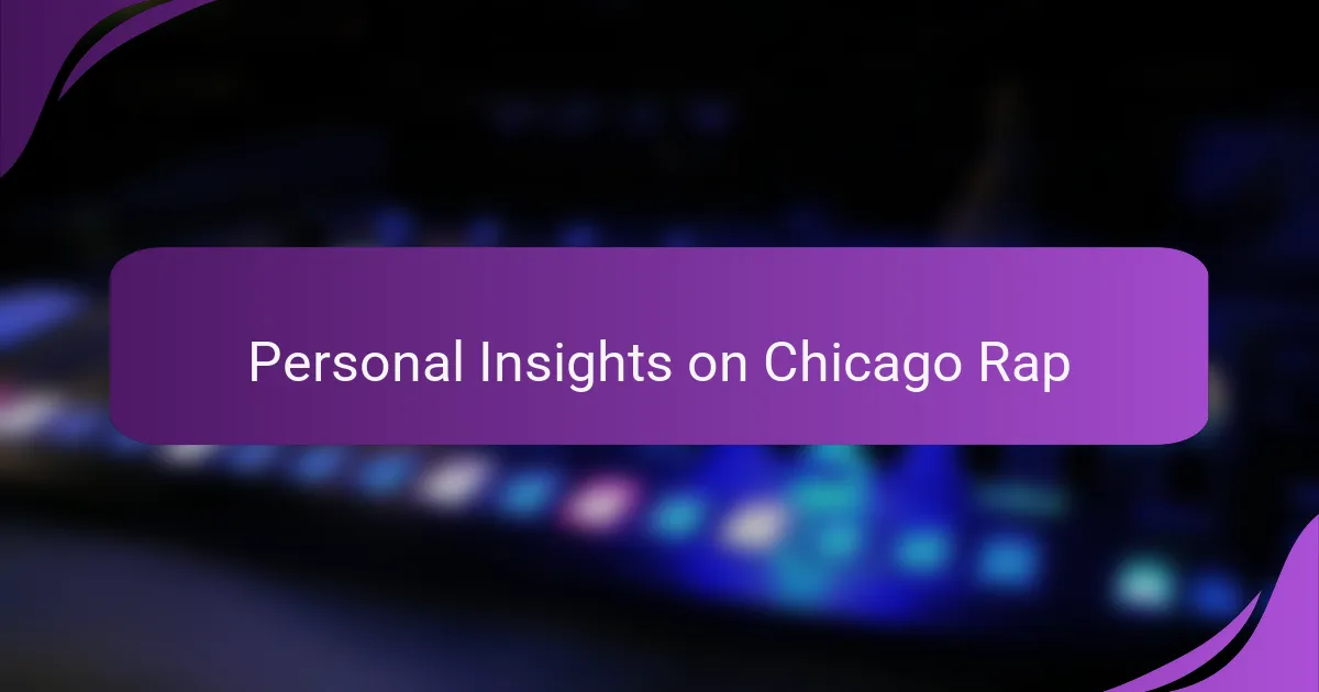Personal Insights on Chicago Rap