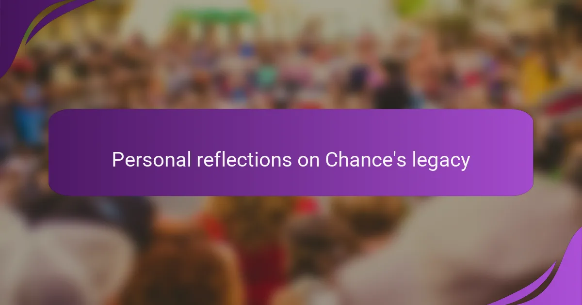 Personal reflections on Chance's legacy