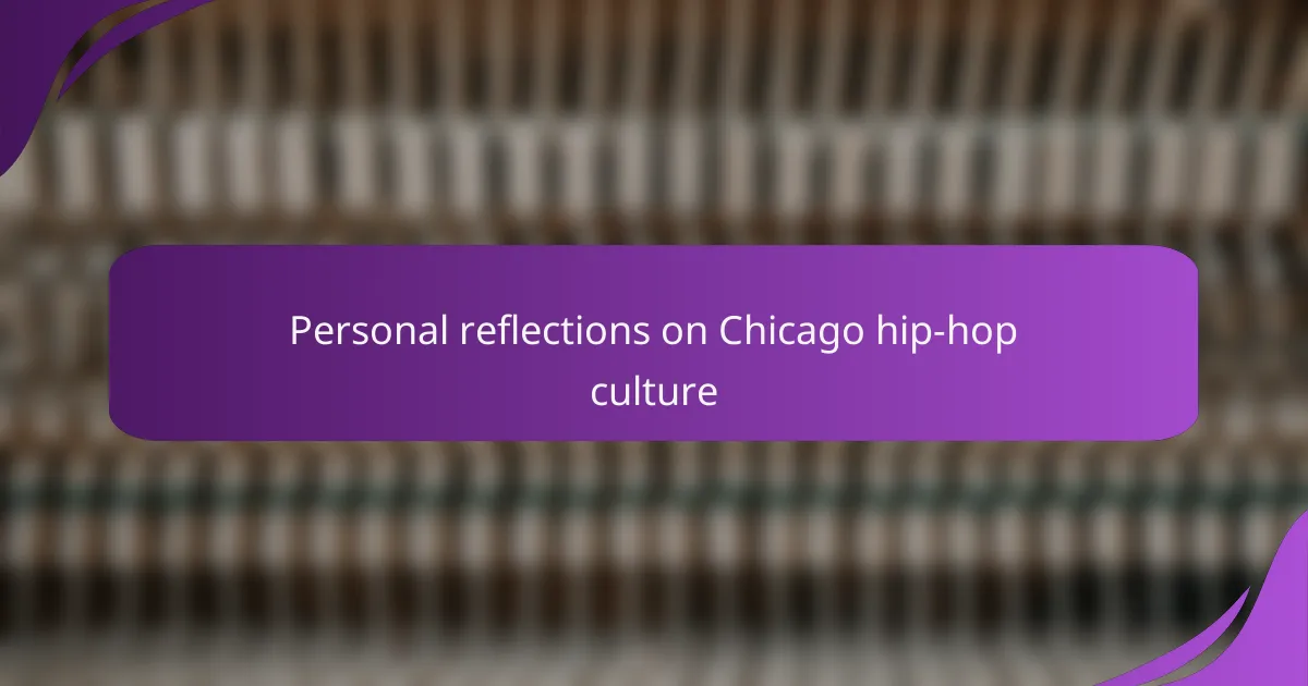 Personal reflections on Chicago hip-hop culture