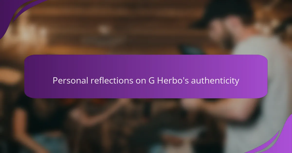Personal reflections on G Herbo's authenticity