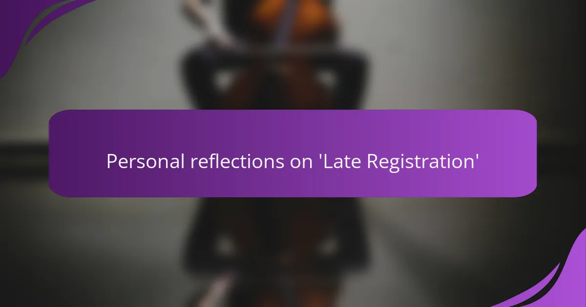 Personal reflections on 'Late Registration'