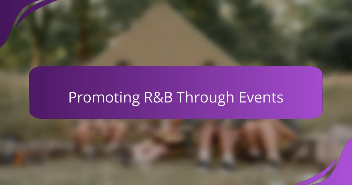 Promoting R&B Through Events