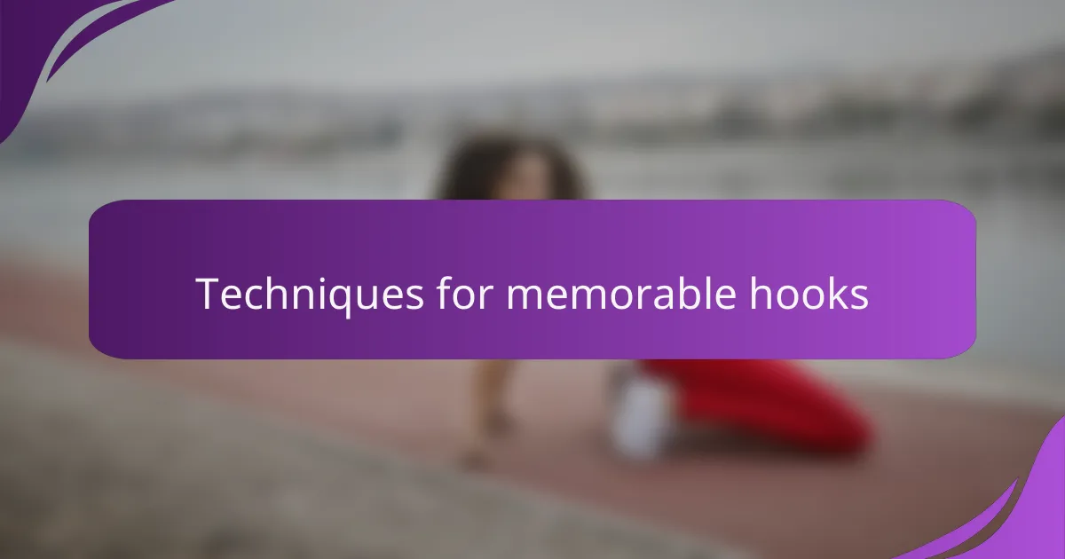 Techniques for memorable hooks