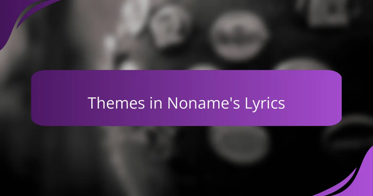 Themes in Noname's Lyrics