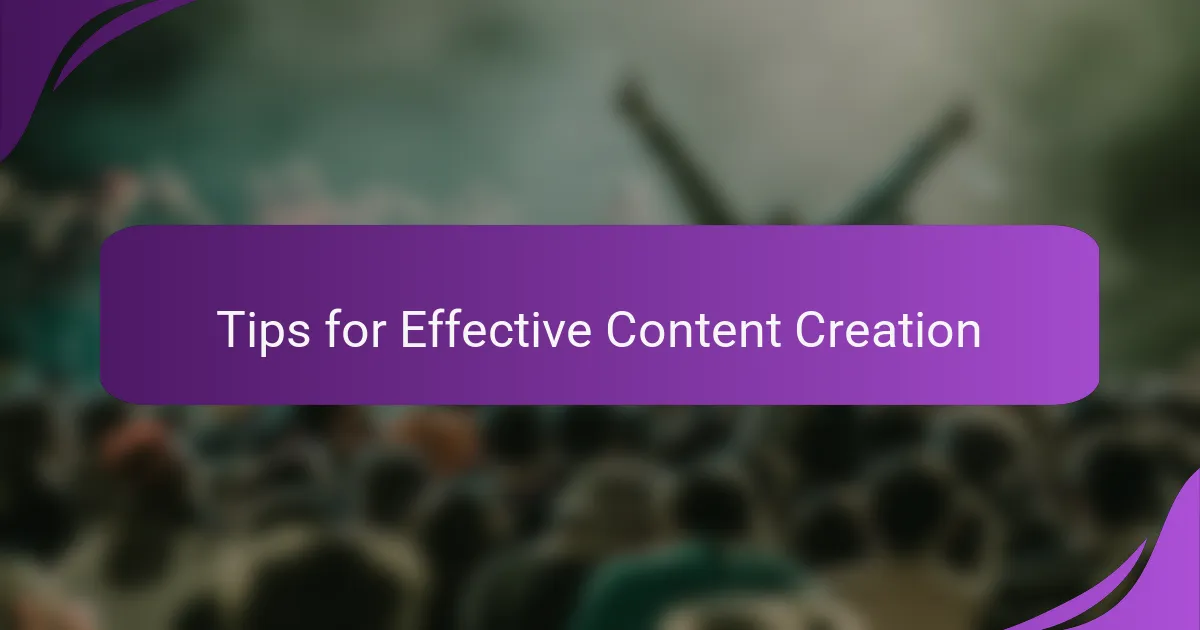 Tips for Effective Content Creation